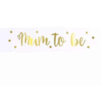 White + Gold Satin New Mum To Be Sash Baby Shower Or Gender Reveal Party Decor • £2.38