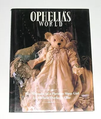 Ophelia's World By Michele Durkson Clise 1984 First Edition Hardcover • $9.95