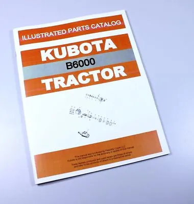Kubota B6000 B6000E B6000D Tractor Parts Assembly Manual Catalog Exploded Views • $14.96
