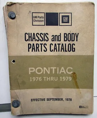 $91.01 • Buy 1976-1979 Pontiac Chassis Body Parts Book Catalog Firebird LeMans Text Only