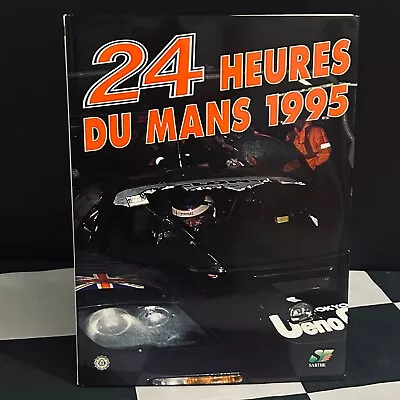 1995 24 HEURES DU MANS OFFICIAL YEARBOOK ANNUAL FRENCH McLAREN F1 GTR 01R LEHTO • £55