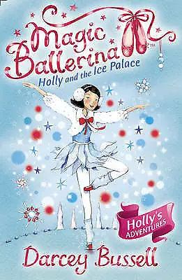 Magic Ballerina: Holly And The Ice Palace By Darcey Bussell  **NEW** • £1.99