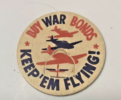 Vintage Milk Bottle Cap 1-5/8  KEEP 'EM FLYING Buy War Bonds WWII World War II • $12