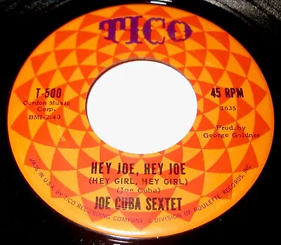 JOE CUBA SEXTET Hey Joe Hey Joe/It's Love 45 Orig Tico Latin Soul/Boogaloo NICE! • $9.99