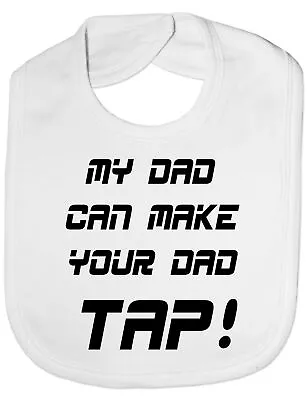 My Dad Make Your Dad Tap UFC/MMA Baby Feeding Bib Gift • £4.99