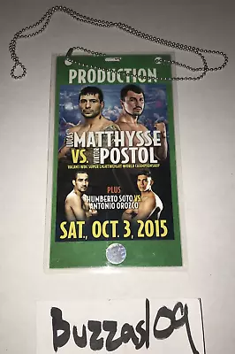 10/3/15 PRODUCTION TV MEDIA PRESS PASS Boxing Ticket Stub Postol TKO Matthysse • $56.99