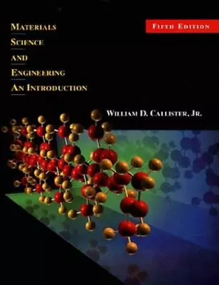 Materials Science And Engineering: An Introduction [5th Edition] • $6.25