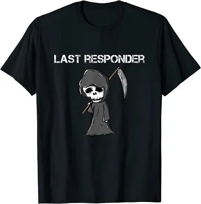 NWT Last Responder Grim Reaper Funny Dark Humor Gothic Unisex T-Shirt  • $19.77