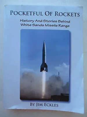 Pocketful Of Rockets: History And Stories Behind White Sands Missile Range • $37.88