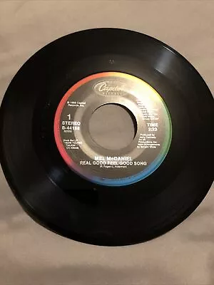 Mel Mcdaniel Real Good Feel Good Song/Chain Smokin’ 45 • $3