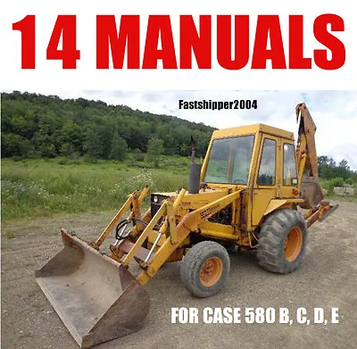 $29.75 • Buy Case 580b 580c 580d 580e Backhoe Loade Tractor 14 Service Manuals Operator Parts