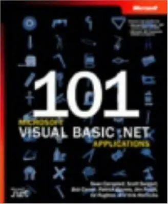 Developer Reference Ser.: 101 Microsoft® Visual Basic® . Net Applications By... • $5