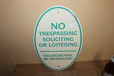 Vintage No Trespassing Soliciting Loitering Violators Prosecuted 18  Metal Sign • $85