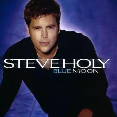 Blue Moon - Audio CD By Steve Holy - VERY GOOD • $5.42
