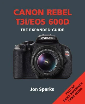 £17.10 • Buy Canon Rebel T3i / EOS 600D (Expanded Guide), Jon Sparks, Good Condition, ISBN 97
