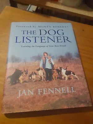 The Dog Listener By Jan Fennell • £6.99
