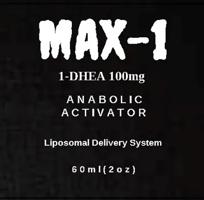 MAX-1 DHEA 100mg High Potency Extreme Muscle Builder 60ml Bottle • $44.95