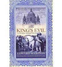 Marston Edward : The Kings Evil (Christopher Redmayne): T Fast And FREE P & P • £3.35
