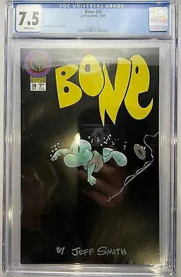 Bone #39 CGC 7.5 (2000) Cartoon Books 1st First Print Jeff Smith White Pages • $50