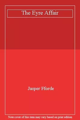The Eyre Affair By Jasper Fforde. 9780340825761 • £4.90