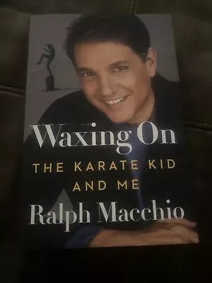 $39.99 • Buy *SIGNED* WAXING ON : The Karate Kid And Me By Ralph Macchio On Bookplate W COA