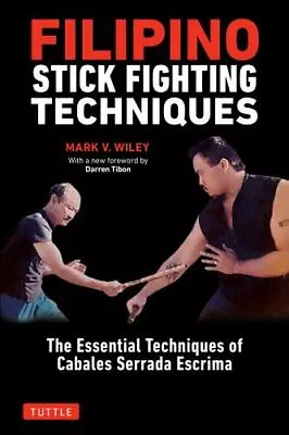 Filipino Stick Fighting Techniques: The Essential Techniques Of Cabales Serrada • $9.57