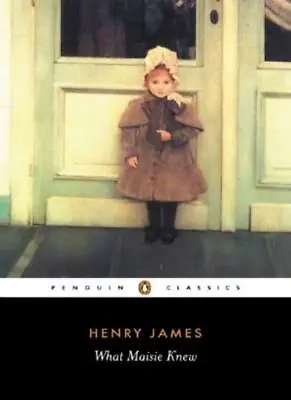 What Maisie Knew (Classics) By Henry James • £2.51
