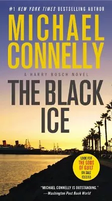 The Black Ice (Harry Bosch) By Connelly Michael [Mass Market Paperback] • $9.94