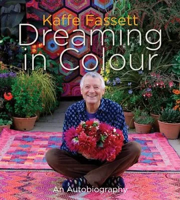 Kaffe Fassett Dreaming In Colour: An Autobiography By Fassett Kaffe Book The • $13.33