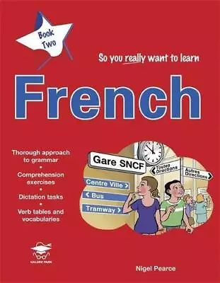 So You Really Want To Learn French Book 2: A Textbook For Key Stage 3 And Common • £3.12