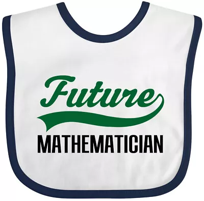 Inktastic Future Mathematician Baby Bib Occupation Math Gift Clothing Infant Hws • $13.99