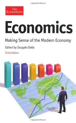 The Economist: Economics: Making Sense Of The Modern Economy By The Economist • £3.48