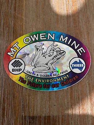 MT Owen Mine The Future For Our Children-Green & Golden Bell Frog MINING STICKER • $1.28