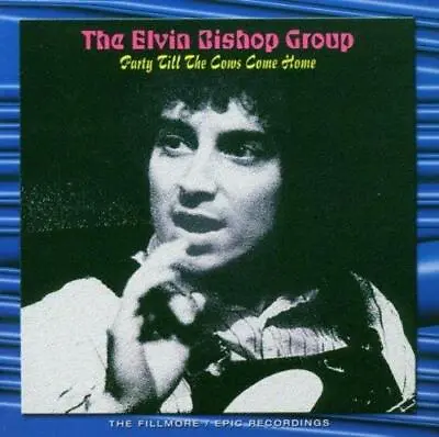 THE ELVIN BISHOP GROUP - PARTY TILL THE COWS COME HOME 2CDs (New Sealed) Band • $18.93