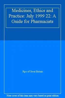 £58.03 • Buy Medicines, Ethics And Practice: July 1999 22: A Guide For Pharma