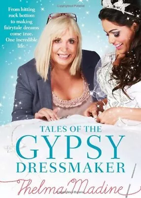 Tales Of The Gypsy Dressmaker By Thelma Madine Good Used Book (Hardcover) FREE  • £3.34