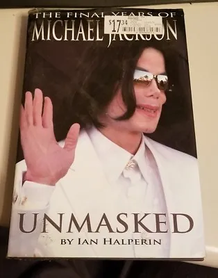 THE FINAL YEARS MICHAEL JACKSON UNMASKED 2009 BOOK 24pg Photos 271pgs Book • $4.50