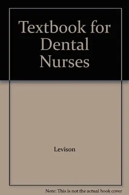 Textbook For Dental Nurses-LEVISON 9780632029563 • £3.27