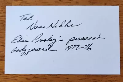 Autographed Dave Hebler 3x5 Index Card W/loa  ELVIS PRESLEY'S PERSONAL BODYGUARD • $19.95