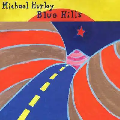 Michael Hurley - Blue Hills LP NEW • $18.99