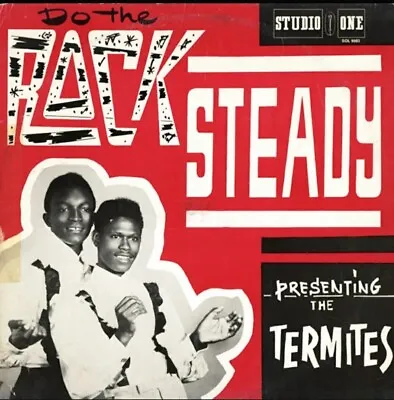 Studio One. Do The Rocksteady Presenting The Termites Lp. Reissue  • £42.95
