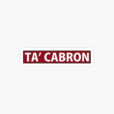 TA CABRON - Mexican Design Waterproof Sticker 3  Bumper Sticker Vinyl Decal • $5.95