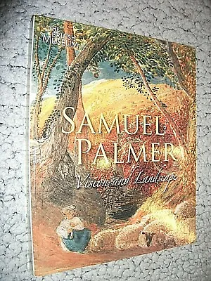 £19 • Buy Samuel Palmer 1805-1881 Vision & Landscape. 2006. British Museum Softcover