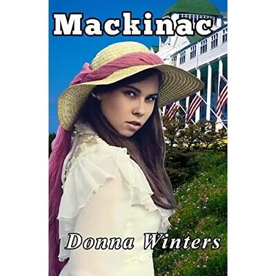 Mackinac (From The Quilt In A Day Series) - Paperback NEW Winters Donna 01/06/2 • £15.08