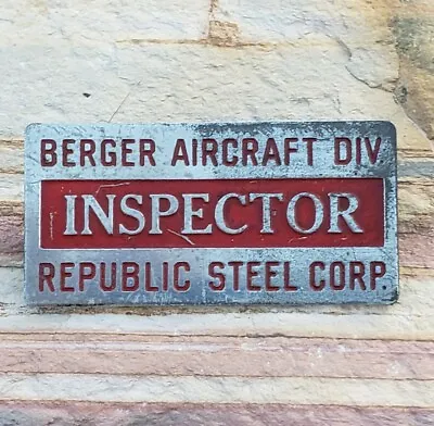 Vtg Berger Aircraft Div. Inspector Republic Steel Co. Employee Badge Pin • $30