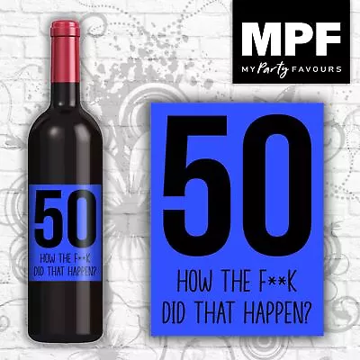 £2.90 • Buy 50th Birthday Wine Bottle Label - Funny Rude - Blue 50 - For Him