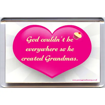 God Couldn't Be Everywhere So He Created Grandmas Fridge Magnet -Gift • $20.20