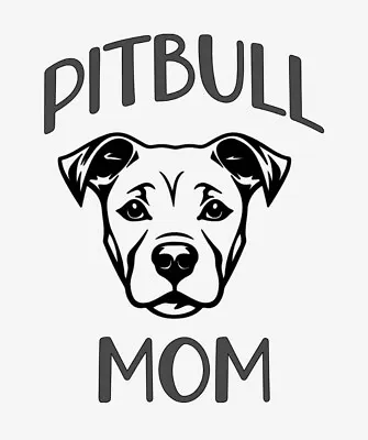 PITBULL MOM Vinyl Decal Sticker Car Window Bumper Wall I Love My Rescue Dog • $3