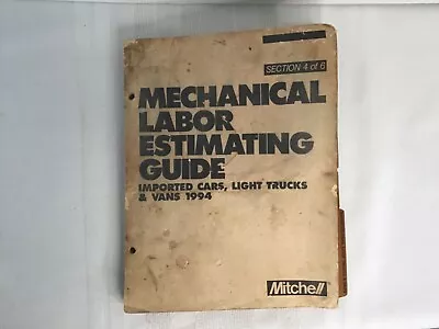 Mitchell Mechanical Labor Estimating Guide Importe Cars Light Trucks & Vans 1994 • $3