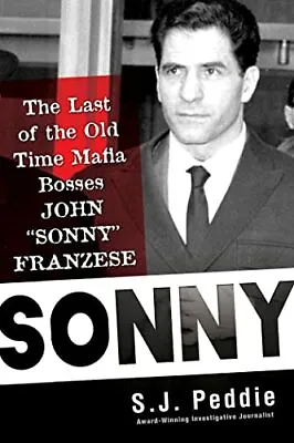 £21.30 • Buy Sonny: The Last Of The Old Time Mafia Bosses John Sonny Franzese